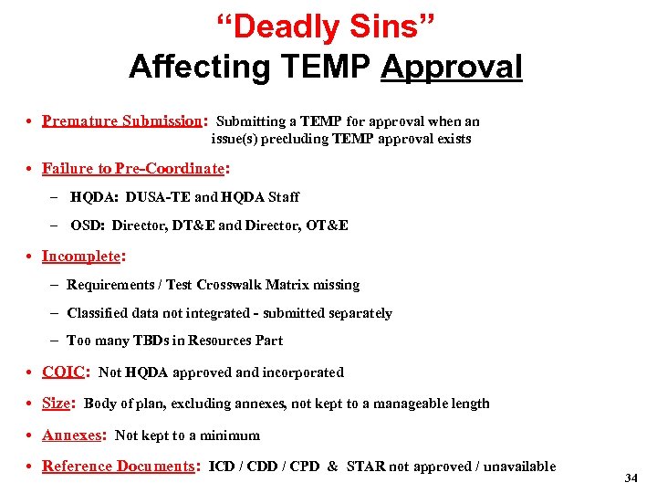 “Deadly Sins” Affecting TEMP Approval • Premature Submission: Submitting a TEMP for approval when