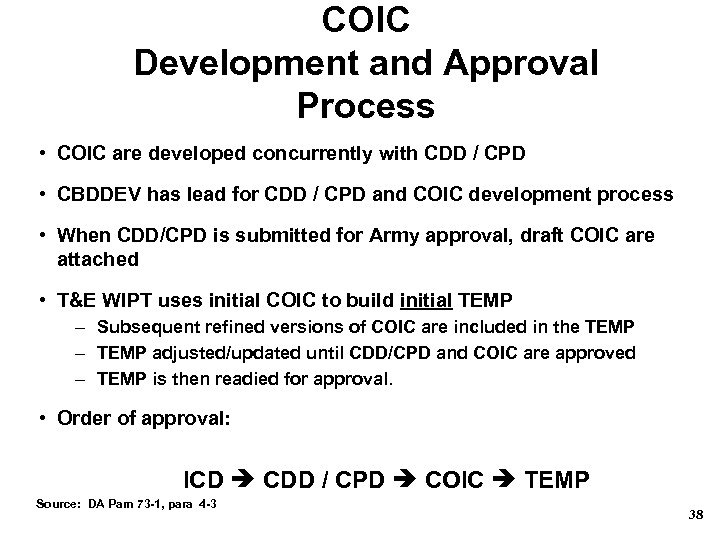 COIC Development and Approval Process • COIC are developed concurrently with CDD / CPD