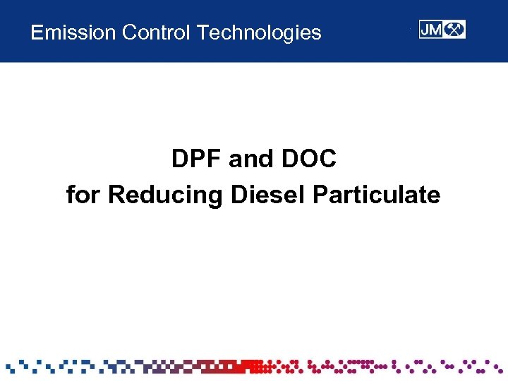 Emission Control Technologies DPF and DOC for Reducing Diesel Particulate 