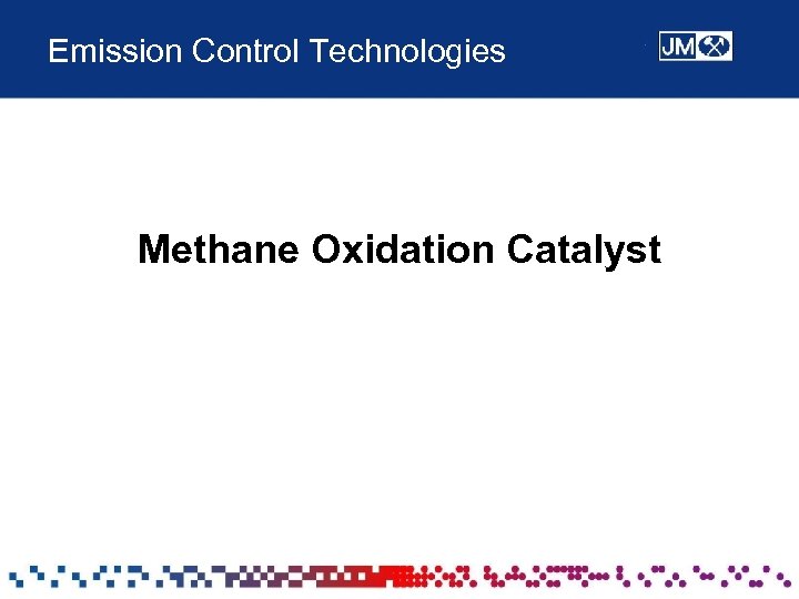 Emission Control Technologies Methane Oxidation Catalyst 