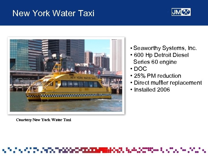 New York Water Taxi • Seaworthy Systems, Inc. • 600 Hp Detroit Diesel Series