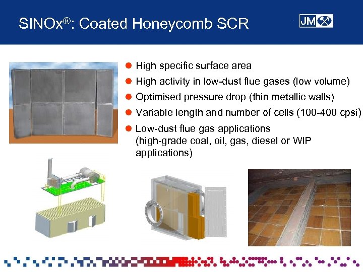 SINOx®: Coated Honeycomb SCR l High specific surface area l High activity in low-dust