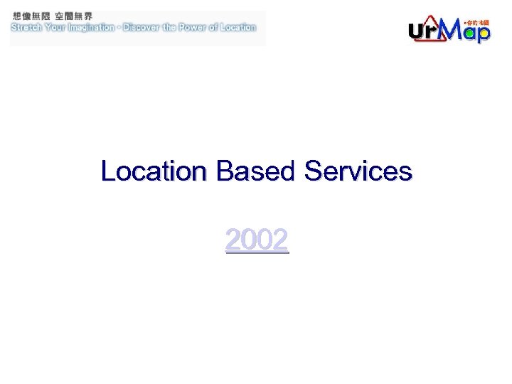 Location Based Services 2002 