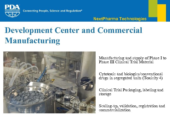 Next. Pharma Technologies Development Center and Commercial Manufacturing and supply of Phase I to