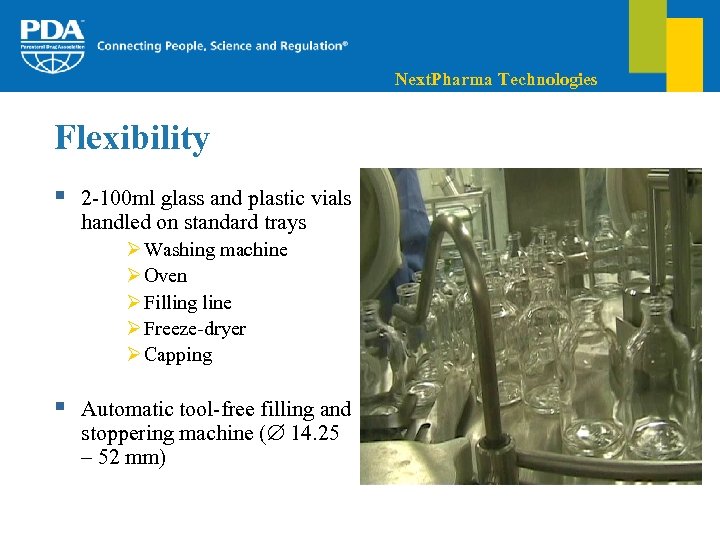 Next. Pharma Technologies Flexibility § 2 -100 ml glass and plastic vials handled on