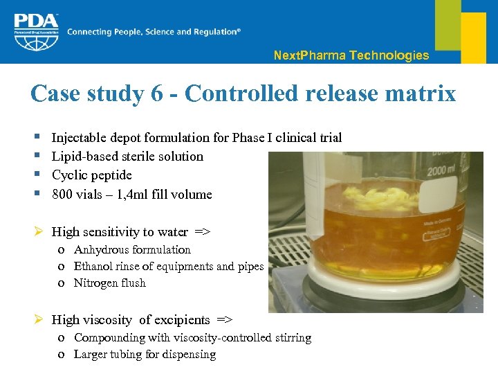 Next. Pharma Technologies Case study 6 - Controlled release matrix § § Injectable depot