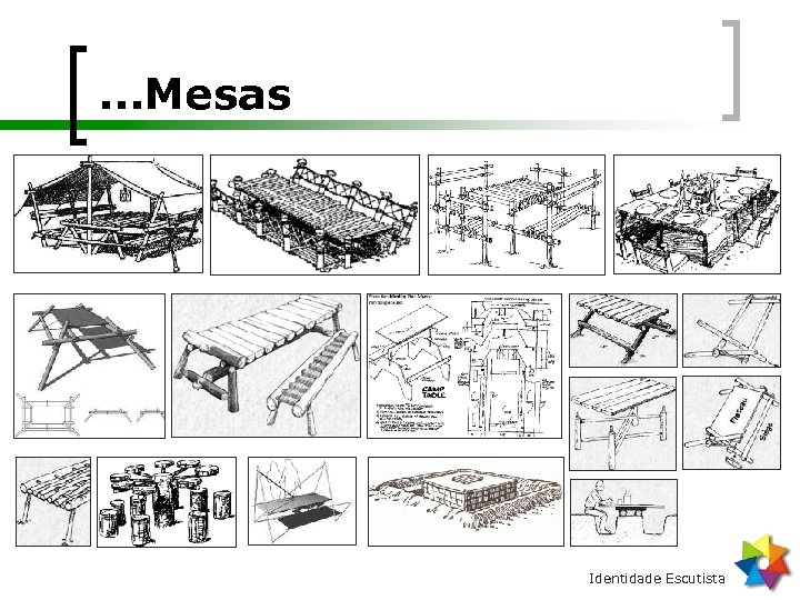 . . . Mesas Identidade Escutista 