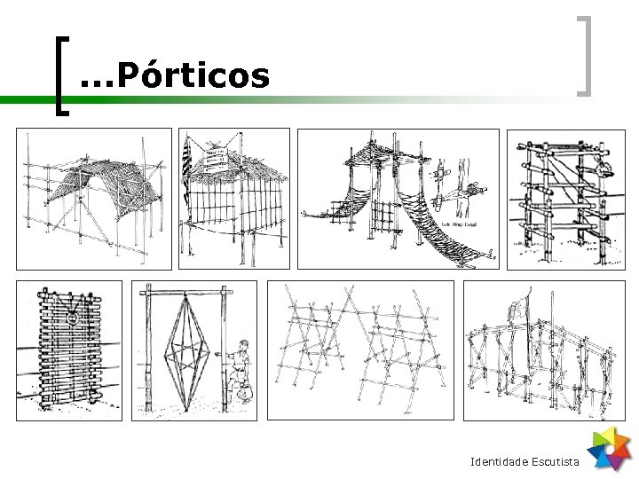 . . . Pórticos Identidade Escutista 