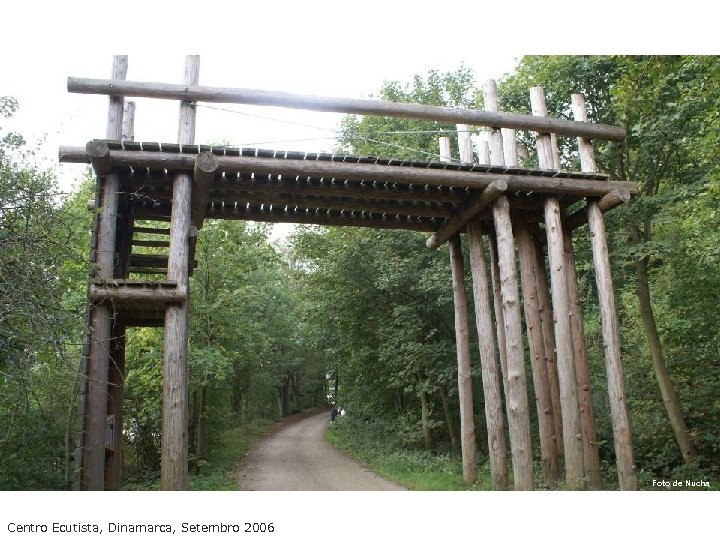 Foto de Nucha Centro Ecutista, Dinamarca, Setembro 2006 
