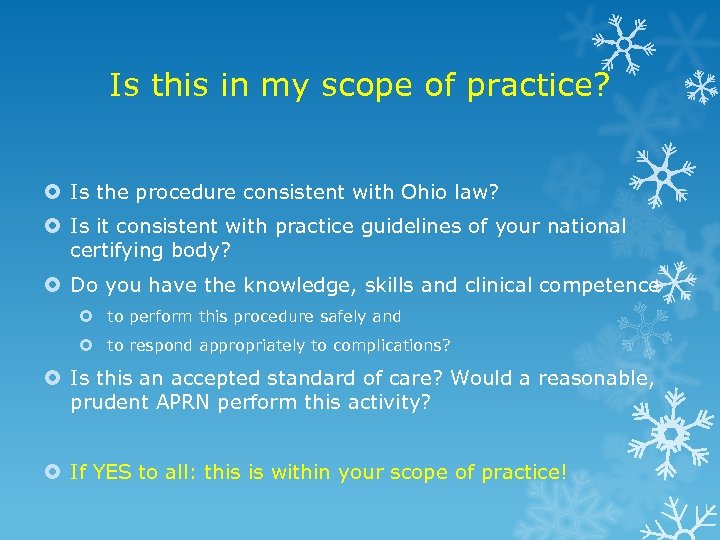 Is this in my scope of practice? Is the procedure consistent with Ohio law?