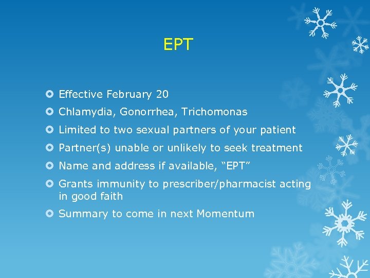 EPT Effective February 20 Chlamydia, Gonorrhea, Trichomonas Limited to two sexual partners of your
