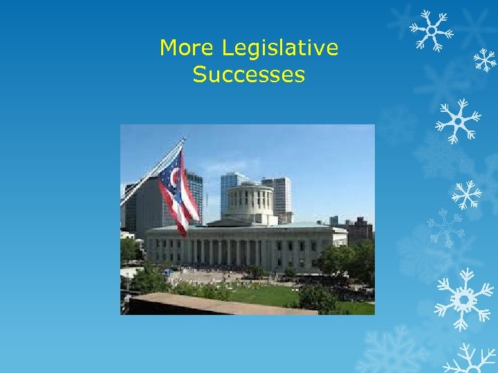 More Legislative Successes 