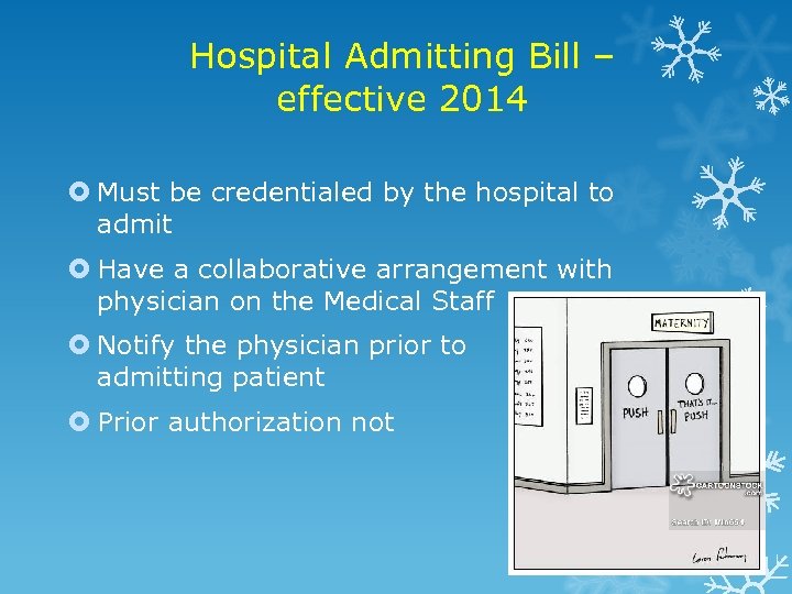 Hospital Admitting Bill – effective 2014 Must be credentialed by the hospital to admit