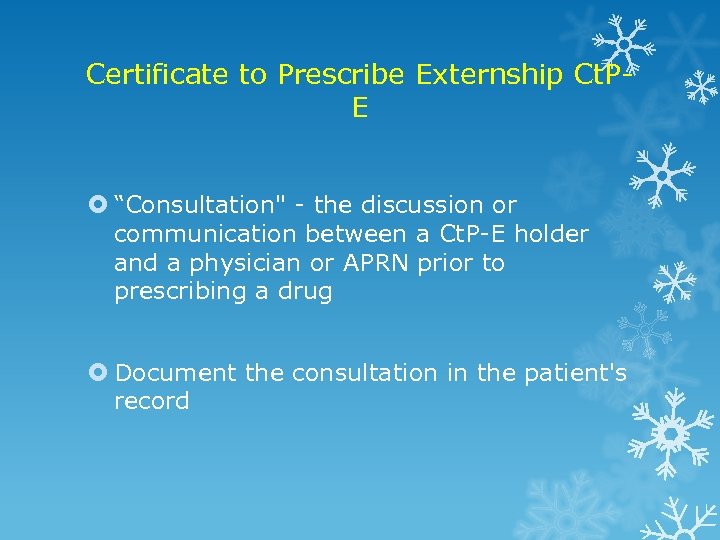 Certificate to Prescribe Externship Ct. PE “Consultation