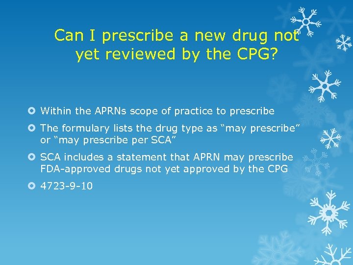 Can I prescribe a new drug not yet reviewed by the CPG? Within the