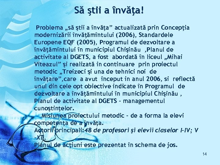 Să ştii a învăţa! Problema „să ştii a învăţa” actualizată prin Concepţia modernizării învăţămîntului