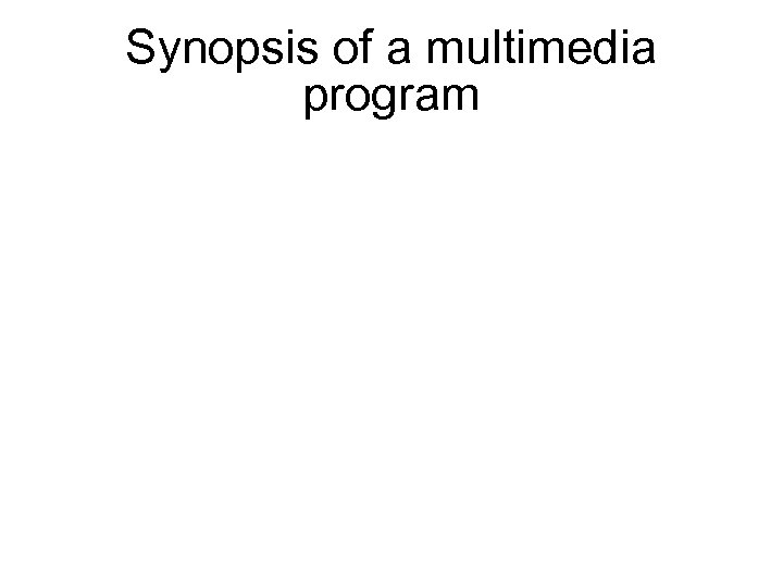 Synopsis of a multimedia program 