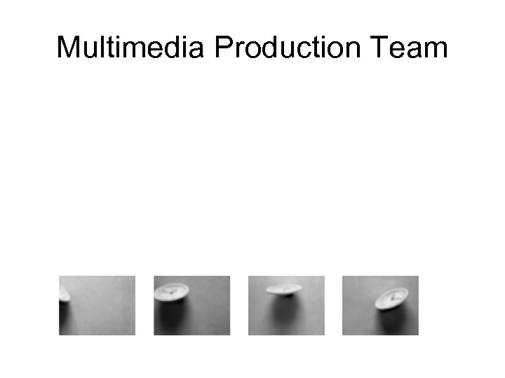 Multimedia Production Team 
