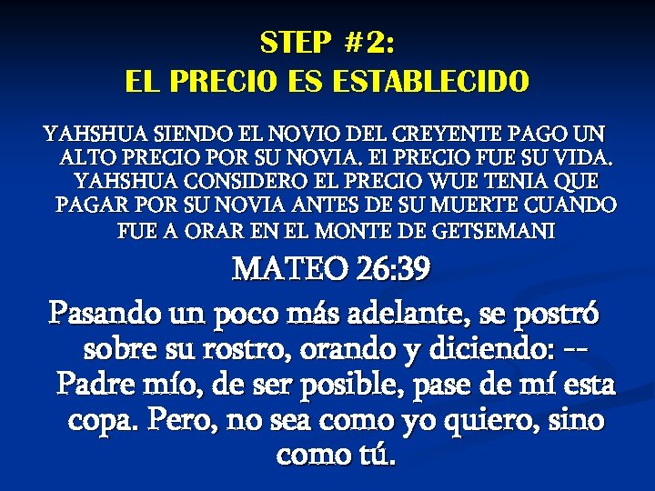 STEP #2: EL PRECIO ES ESTABLECIDO YAHSHUA SIENDO EL NOVIO DEL CREYENTE PAGO UN