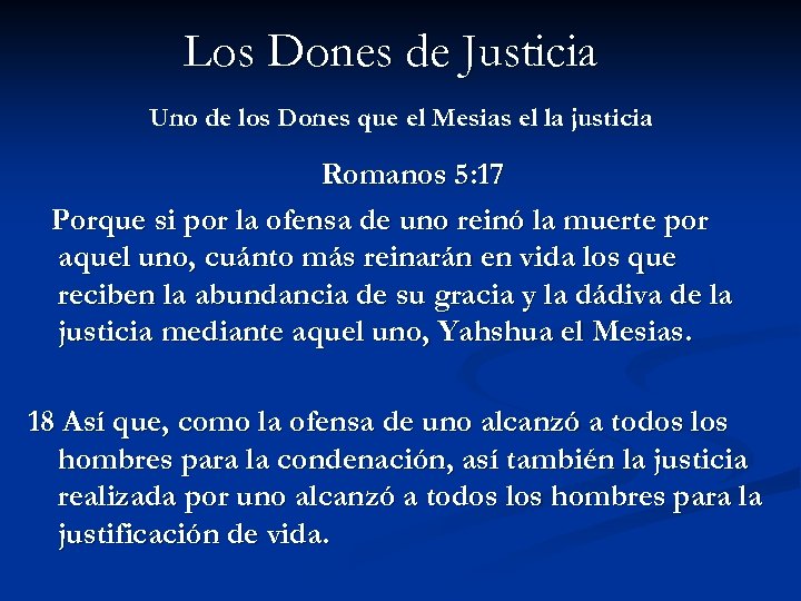 Los Dones de Justicia Uno de los Dones que el Mesias el la justicia