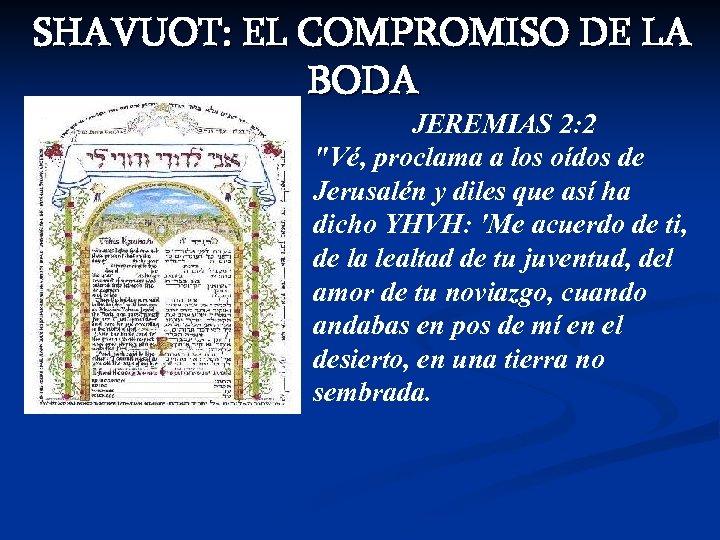 SHAVUOT: EL COMPROMISO DE LA BODA JEREMIAS 2: 2 "Vé, proclama a los oídos