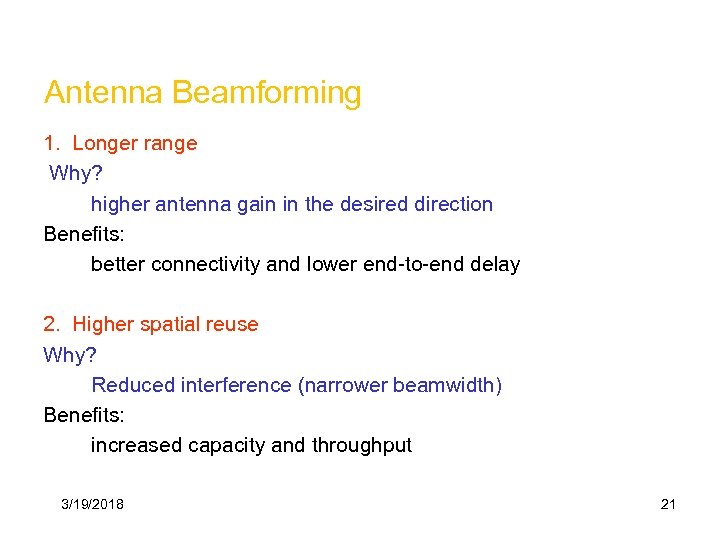 Antenna Beamforming 1. Longer range Why? higher antenna gain in the desired direction Benefits: