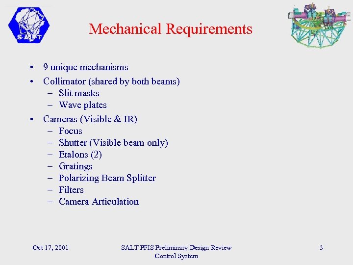 Mechanical Requirements • 9 unique mechanisms • Collimator (shared by both beams) – Slit