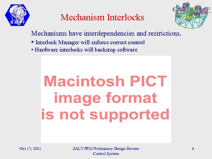 Mechanism Interlocks Mechanisms have interdependencies and restrictions. • Interlock Manager will enforce correct control