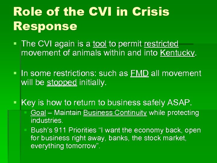 Role of the CVI in Crisis Response § The CVI again is a tool