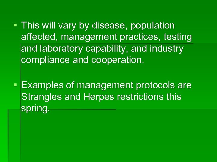 § This will vary by disease, population affected, management practices, testing and laboratory capability,