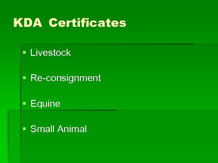 KDA Certificates § Livestock § Re-consignment § Equine § Small Animal 