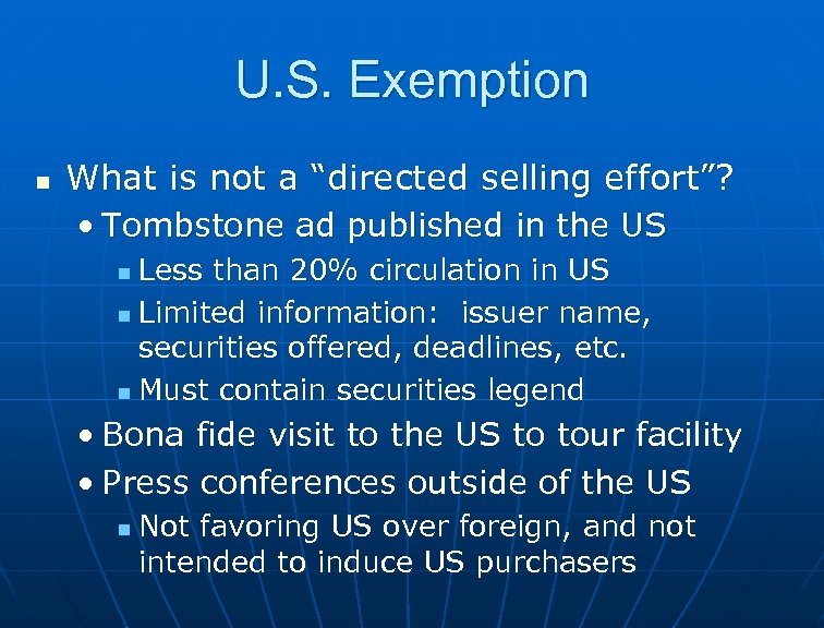 U. S. Exemption n What is not a “directed selling effort”? • Tombstone ad