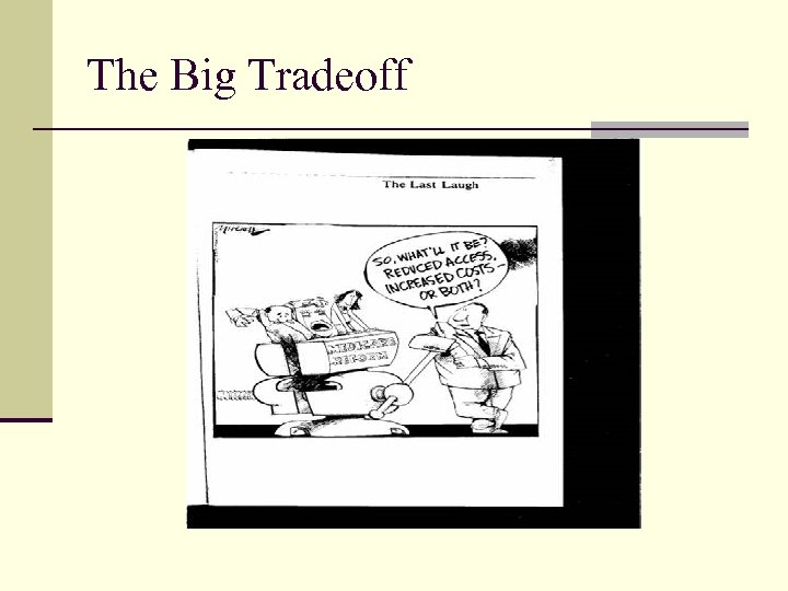 The Big Tradeoff 