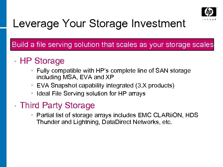 Leverage Your Storage Investment Build a file serving solution that scales as your storage
