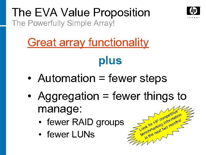 The EVA Value Proposition The Powerfully Simple Array! Great array functionality plus • Automation