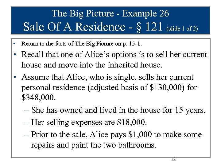 The Big Picture - Example 26 Sale Of A Residence - § 121 (slide
