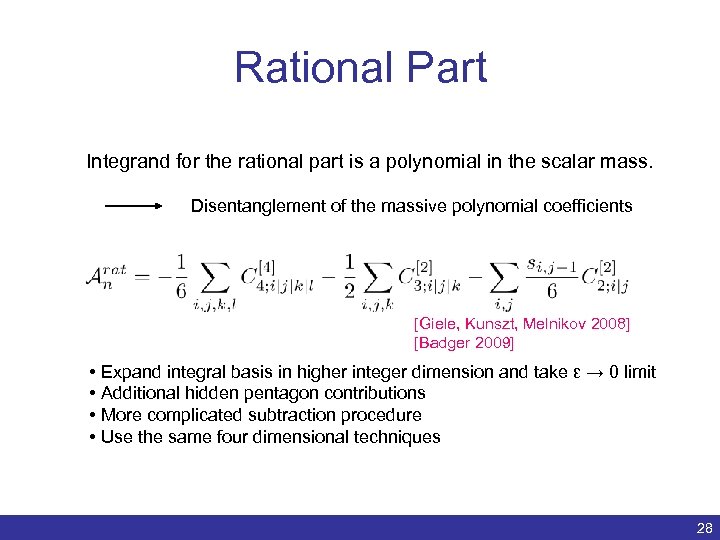 Rational Part Integrand for the rational part is a polynomial in the scalar mass.