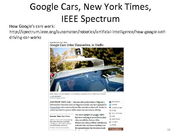 Google Cars, New York Times, IEEE Spectrum How Google’s cars work: http: //spectrum. ieee.