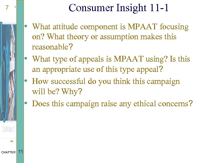 Consumer Insight 11 -1 7 • What attitude component is MPAAT focusing on? What