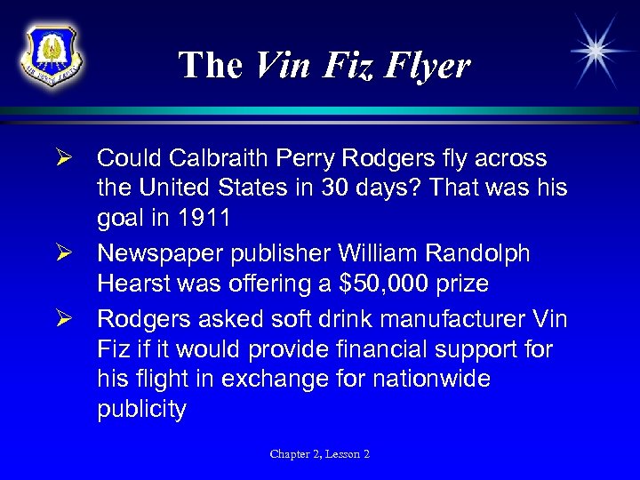 The Vin Fiz Flyer Ø Could Calbraith Perry Rodgers fly across the United States