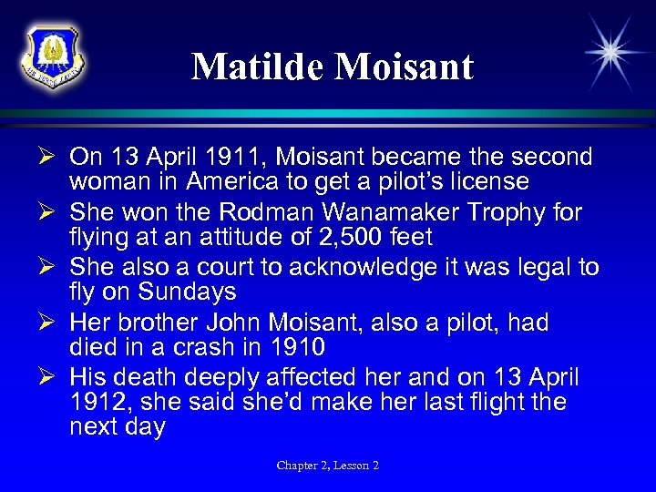 Matilde Moisant Ø On 13 April 1911, Moisant became the second woman in America