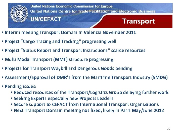 UN Economic Commission for Europe Transport • Interim meeting Transport Domain in Valencia November