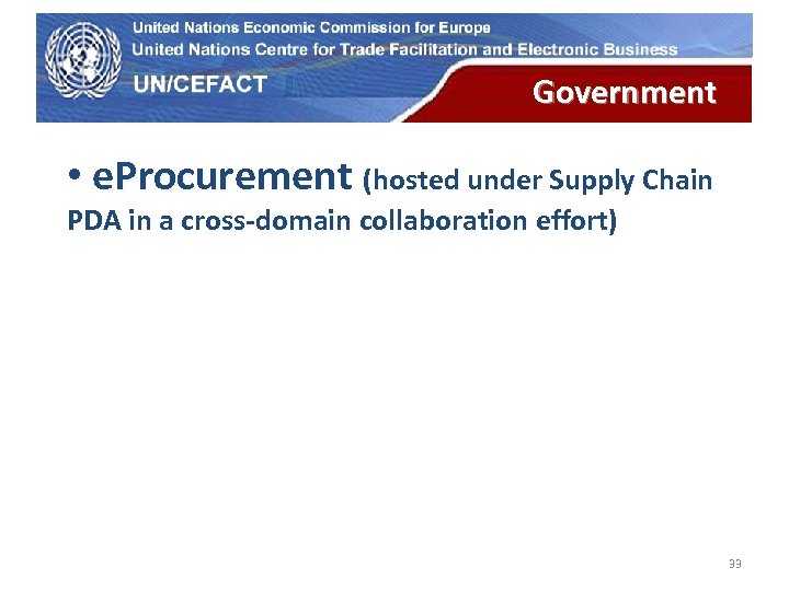 UN Economic Commission for Europe Government • e. Procurement (hosted under Supply Chain PDA