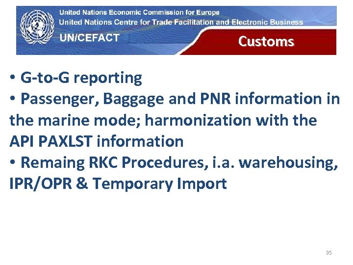 UN Economic Commission for Europe Customs • G-to-G reporting • Passenger, Baggage and PNR
