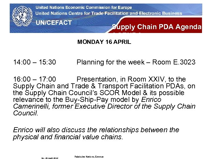 UN Economic Commission for Europe Supply Chain PDA Agenda AGENDA MONDAY 16 APRIL 14: