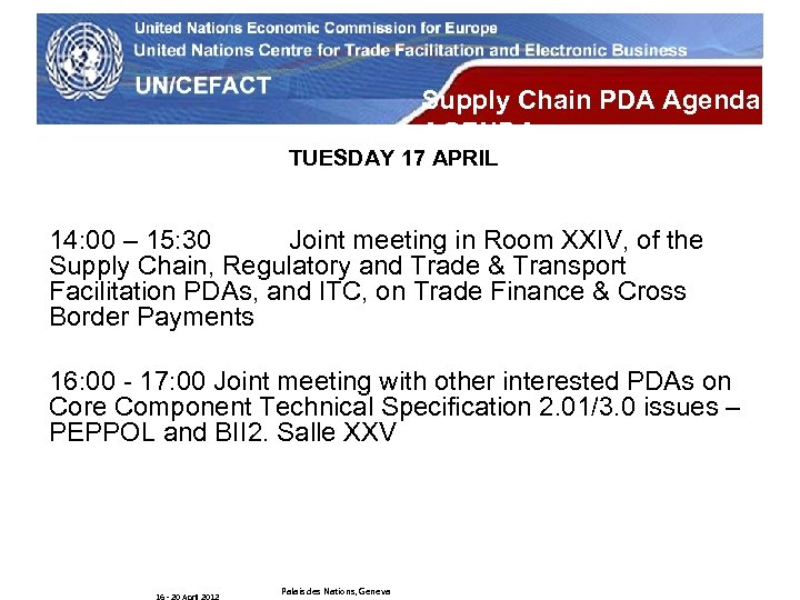 UN Economic Commission for Europe Supply Chain PDA Agenda AGENDA TUESDAY 17 APRIL 14:
