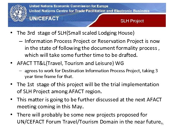 UN Economic Commission for Europe SLH Project • The 3 rd stage of SLH(Small