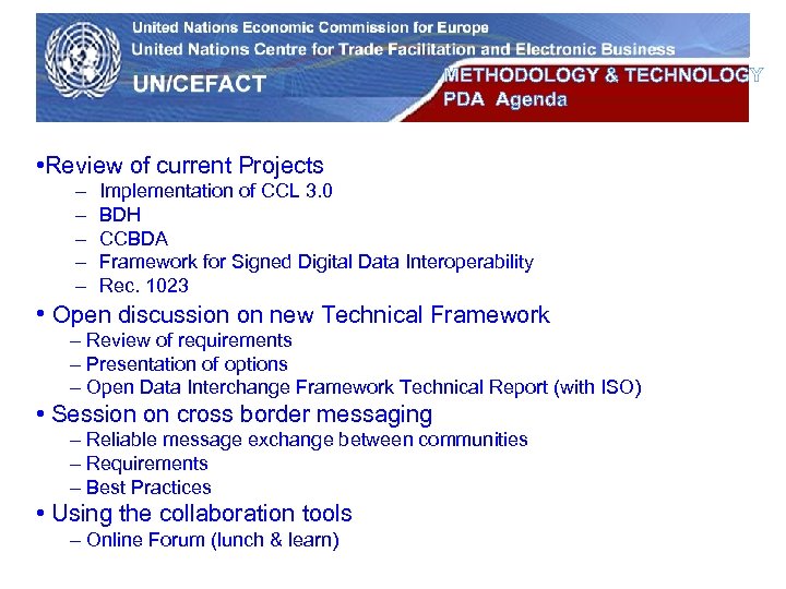 UN Economic Commission for Europe METHODOLOGY & TECHNOLOGY PDA Agenda • Review of current