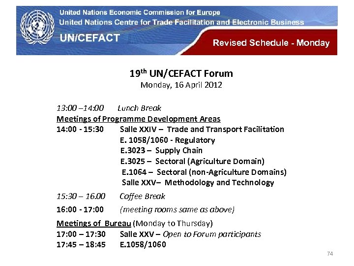 UN Economic Commission for Europe Revised Schedule - Monday 19 th UN/CEFACT Forum Monday,
