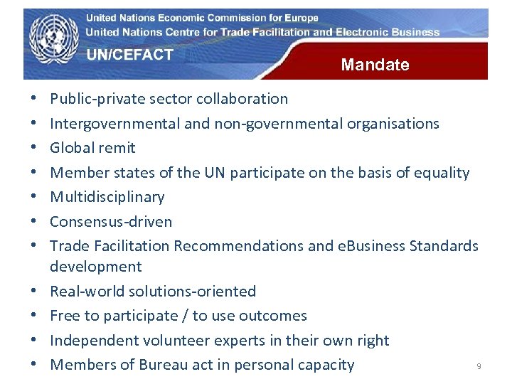 UN Economic Commission for Europe Mandate • • • Public-private sector collaboration Intergovernmental and